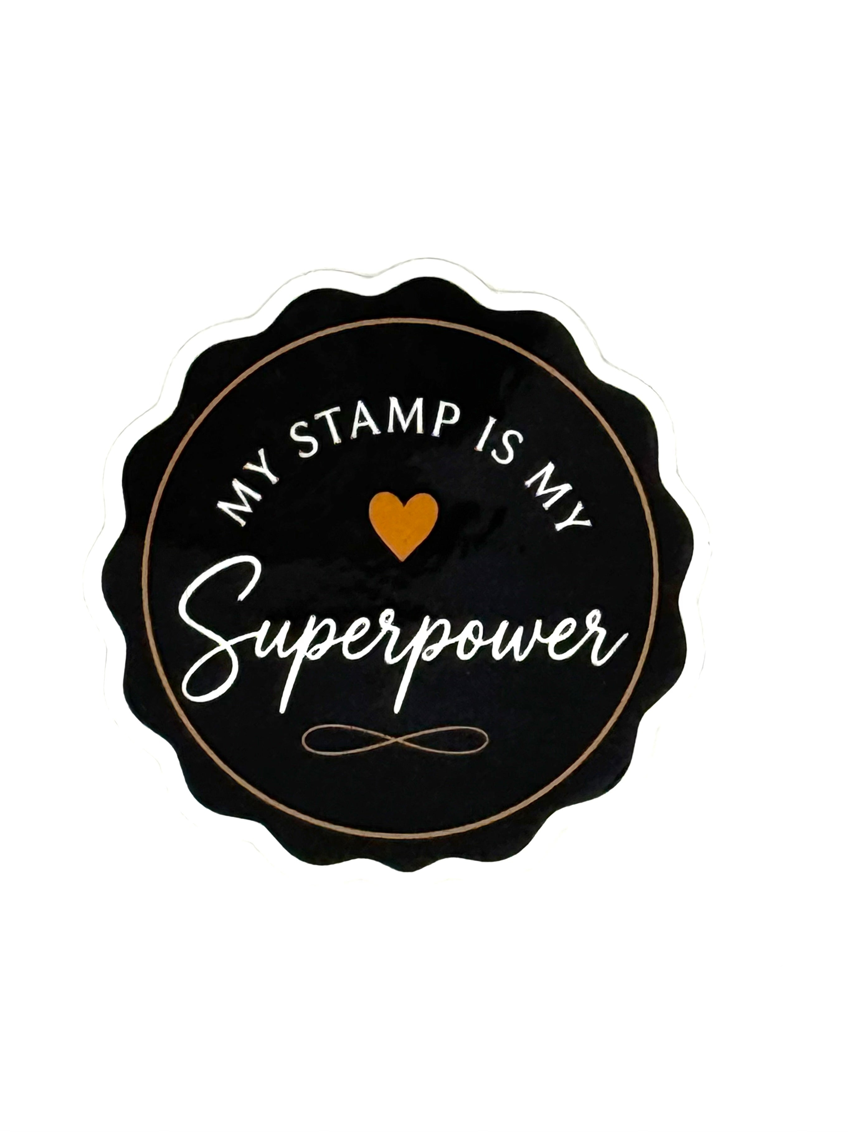 Black stamp-shaped sticker with 'My Stamp is My Superpower' text and a heart symbol on a white background.