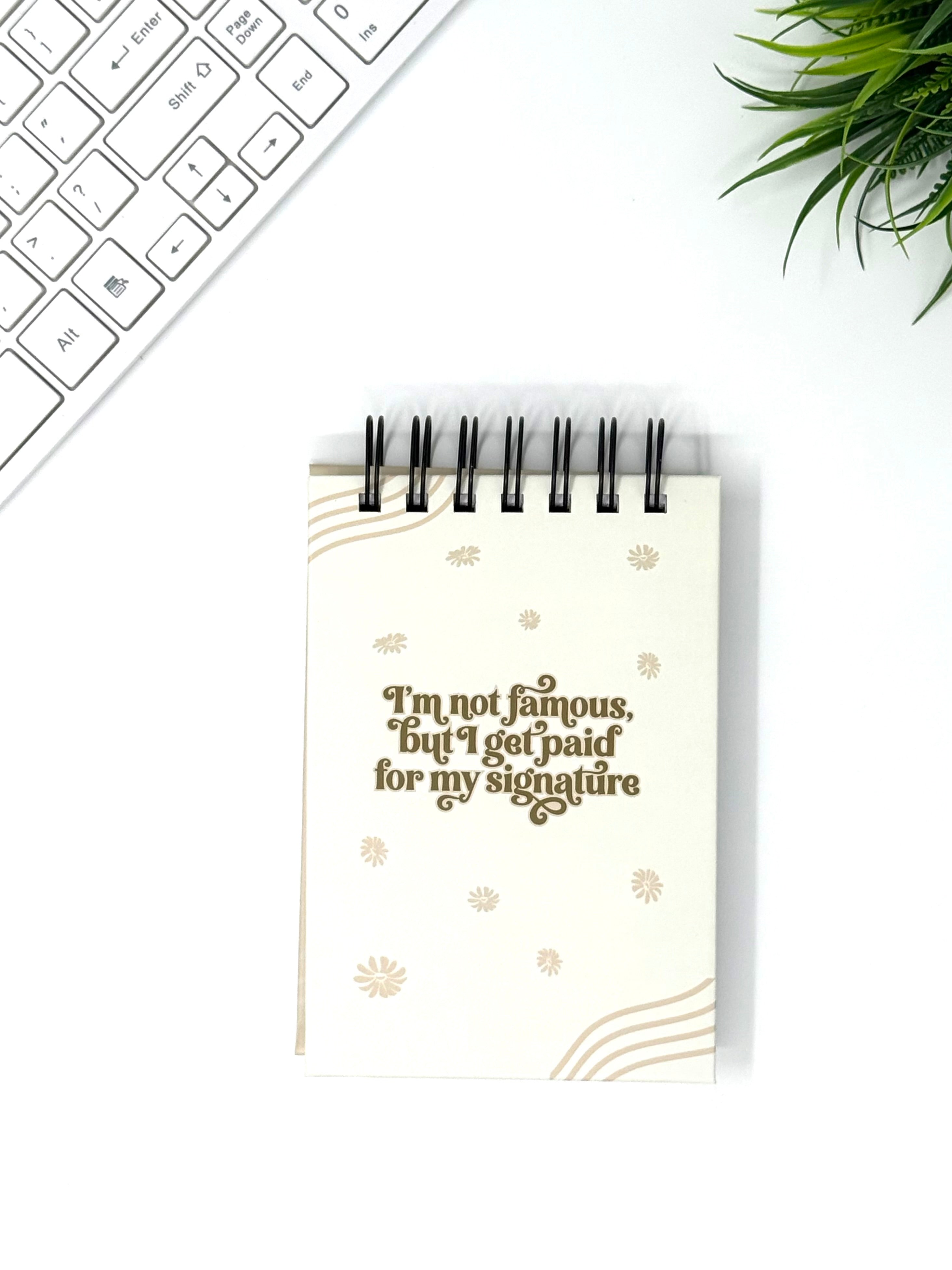 I'm not famous, but... Notebook